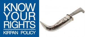 Know your rights - kirpan policy