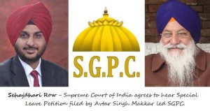 Sehajdhari Row - Supreme Court of India accepts SLP by SGPC