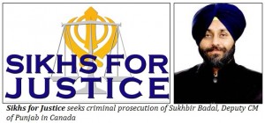 Sikhs for Justice want criminal prosuction of Sukhbir Badal in Canada